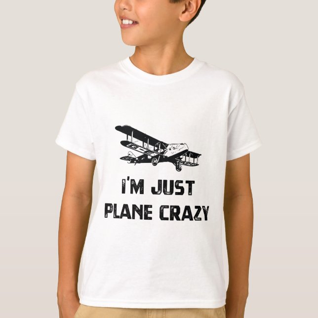 Camiseta I'm Just Plane Crazy (Frente)