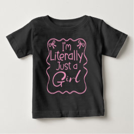 Camiseta I'm Literally Just a Girl Kids