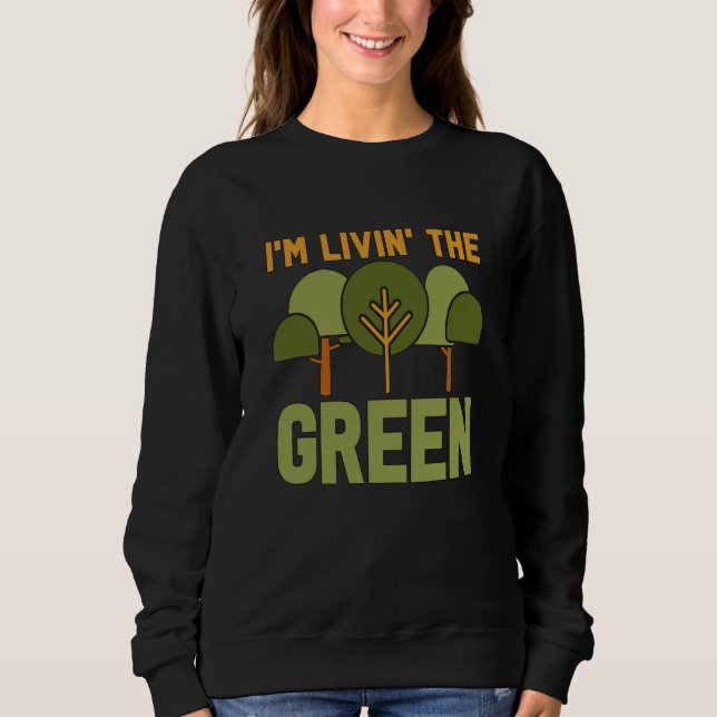 Camiseta I'm Livin' The Green Loves Spread Awareness Climat (Frente)