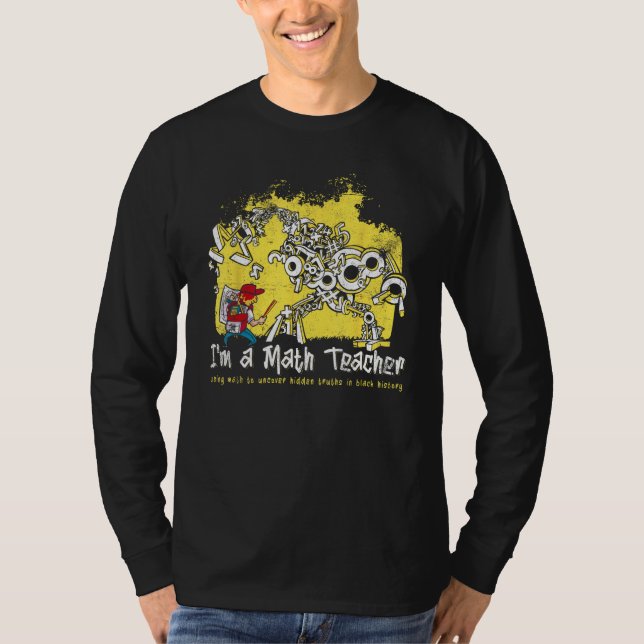 Camiseta Im Math Teacher Using Math To Uncover Truth In Bla (Frente)