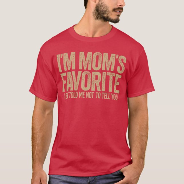 Camiseta Im Moms Favorite Funny Sibling Rivalry Family Humo (Frente)
