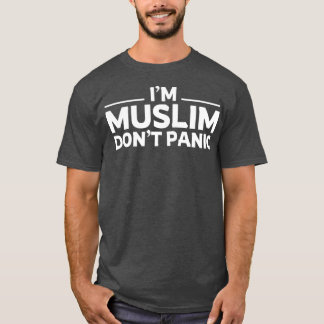 Camiseta im muçulmano não entra em pânico citações de arte
