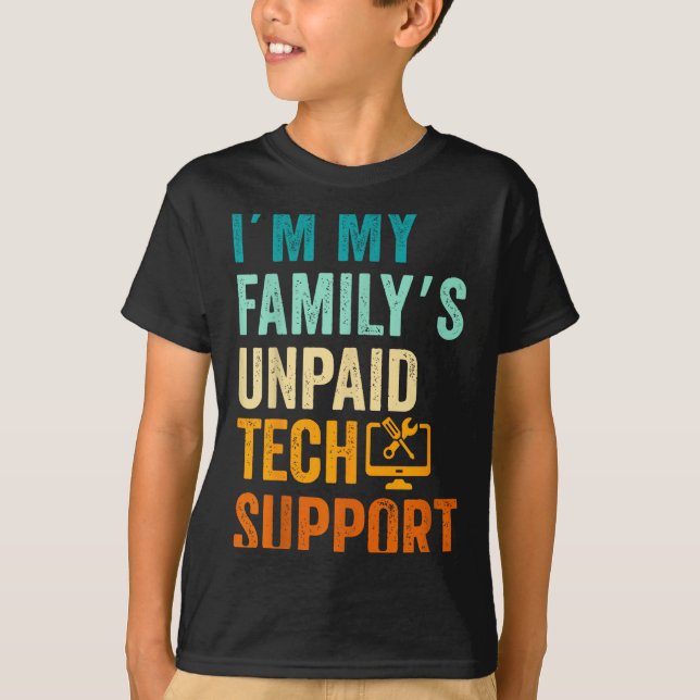 Camiseta Im My Family’s Unpaid Tech Suprt It Engineer Compu (Frente)