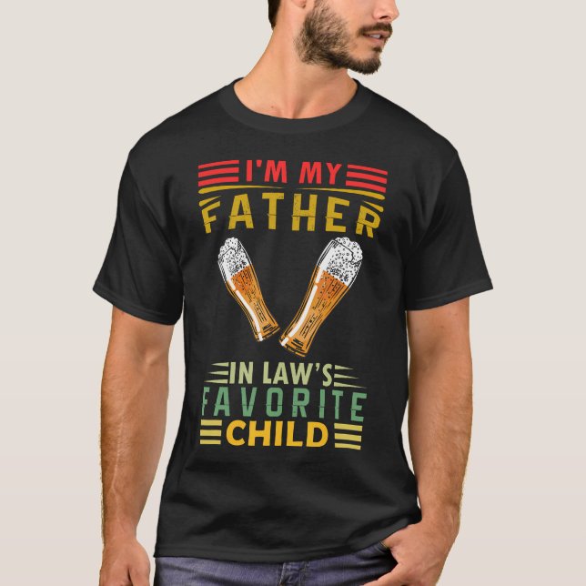 Camiseta I'M My Father In Laws Favorite Child Family Father (Frente)