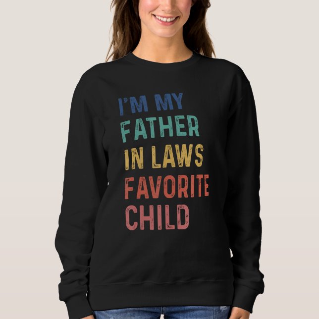 Camiseta I'm My Father In Laws Favorite Child Funny Father' (Frente)