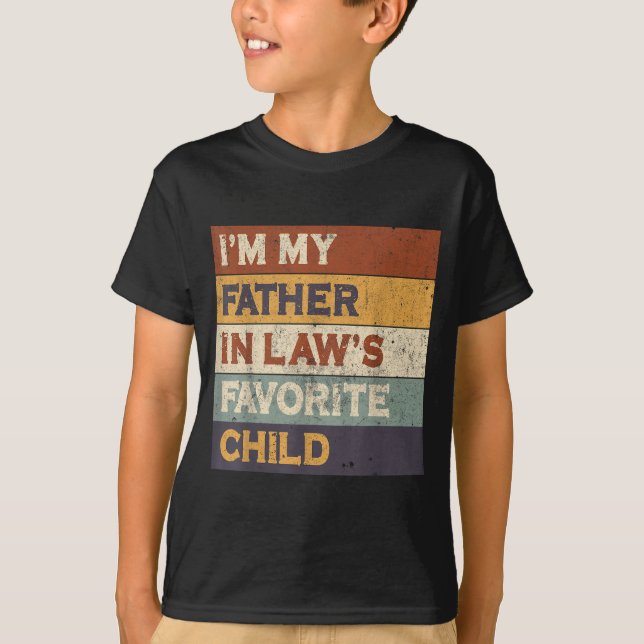Camiseta I'm My Father In Law's Favorite Child Funny Parent (Frente)
