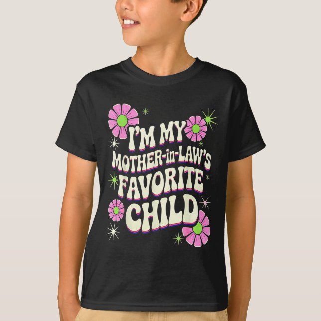 Camiseta I'm My Mother In Law's Favorite Child Funny Parent (Frente)