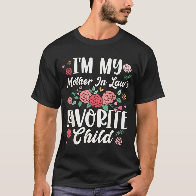 Camiseta I'm My Mother In Law's Favorite Child Funny Parent (Frente)