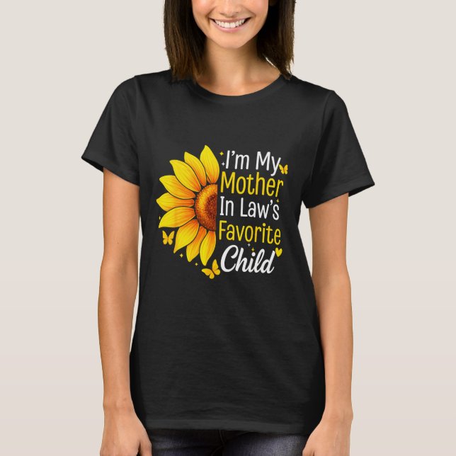 Camiseta I'm My Mother In Law's Favorite Child Sunflower Fu (Frente)