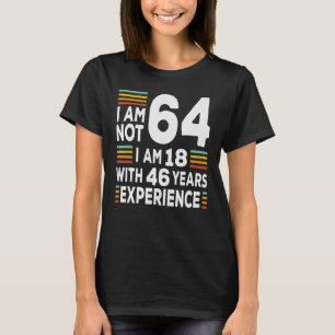 Camiseta Im Não 64 Im 18 Com 46 Anos De Experiência 64.O Bi