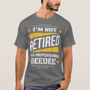 Camiseta Im Não Aposentado Deededage Retirem