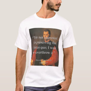 Camiseta Im não interessado em preservar o estado Quo - M