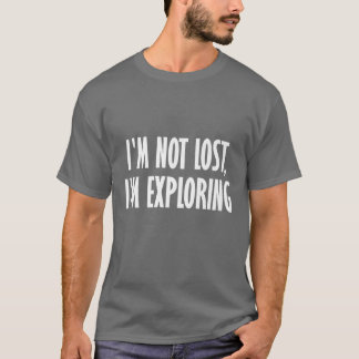 Camiseta Im Não Perdido, Im EploringVacation Viagem