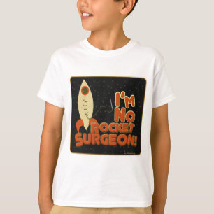 Camiseta Im nenhum cirurgião de Rocket!