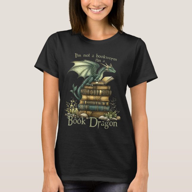 Camiseta I'm Not A Bookworm I'm A Book Dragon  (Frente)