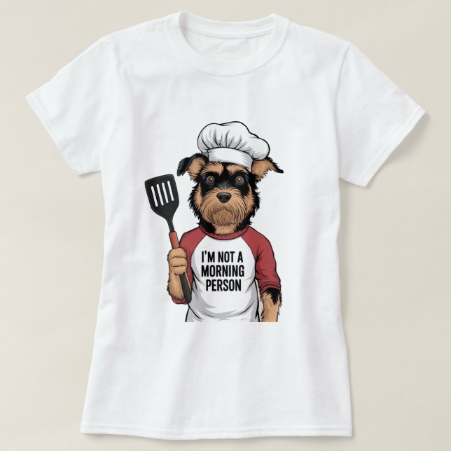 Camiseta I'm Not a Morning Person" Dog Chef T-Shirt: Humoro (Frente do Design)