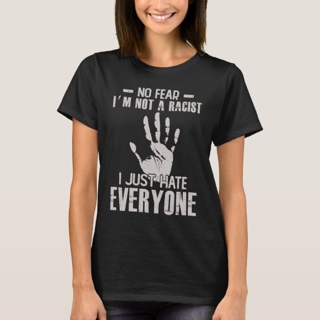 Camiseta I'm not a Rassistant, I hate everyone! (Frente)