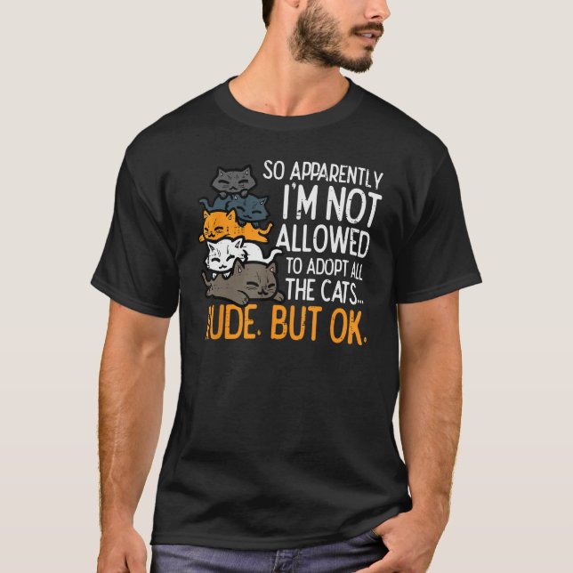Camiseta Im Not Allowed To Adopt All Cats Pet  Men Women Ki (Frente)