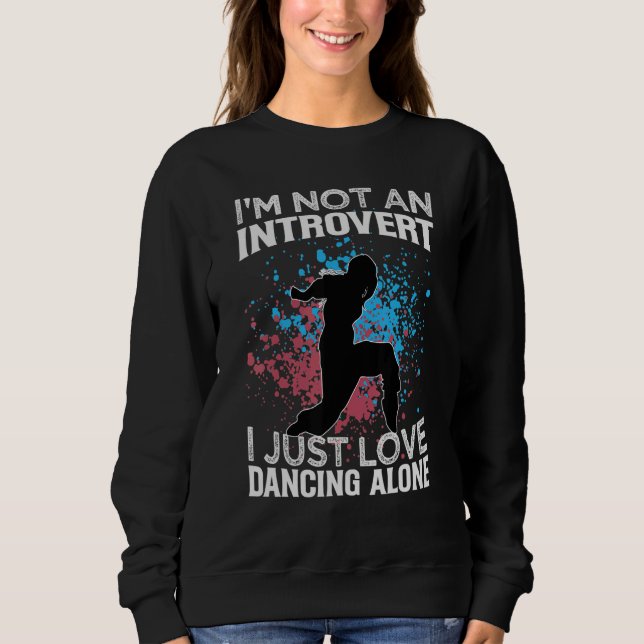 Camiseta I'm Not An Introvert I Just Love Dancing Alone   D (Frente)