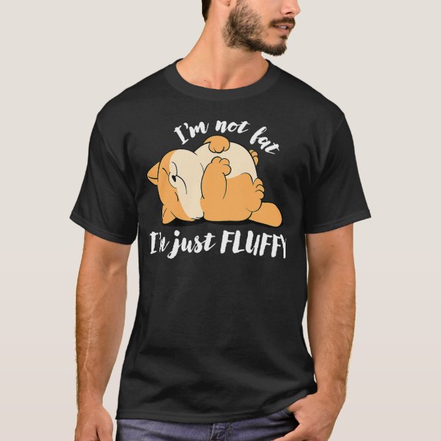 Camiseta I'm Not Fat I'm Just Fluffy Funny Sarcastic Cute C (Frente)