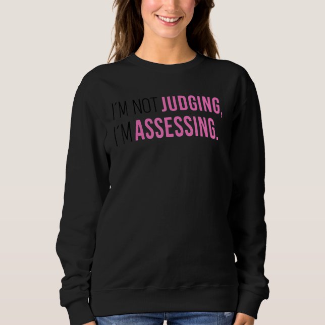 Camiseta I'm Not Judging I'm Assessing Funny Saying Men Wom (Frente)
