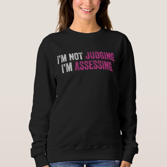 Camiseta I'm Not Judging I'm Assessing Nurse Nursing Cool   (Frente)