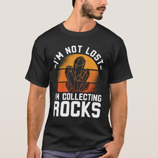 Camiseta I'm Not Lost I'm Colleting Rocks (Frente)