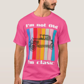 Camiseta Im not Old Im clasic vintage car retro design funn