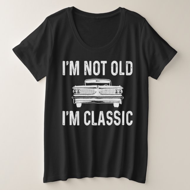 Camiseta I'm Not Old I'm Classic (Frente do Design)