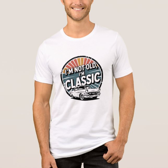 Camiseta I'm Not Old, I'm Classic Vintage (Frente)