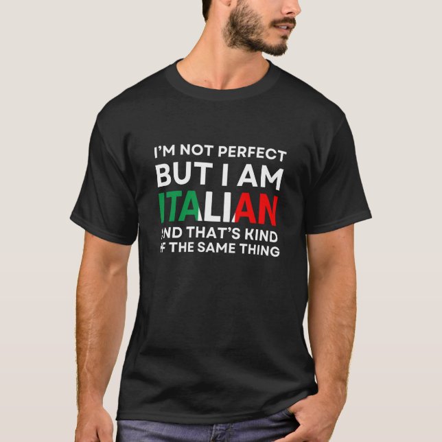 Camiseta I'm Not Perfect But I Am Italian Funny  (Frente)