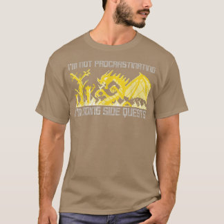 Camiseta I'm Not Procrastinating I'm Doing Side Quests Ugly