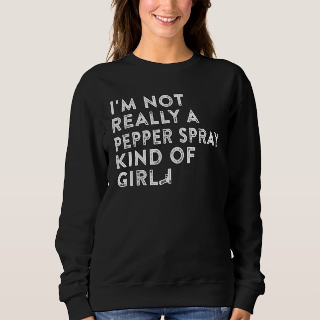 Camiseta I'm Not Really a Pepper Spray Kind of Girl Gun (Frente)