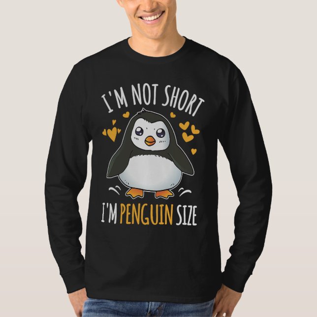 Camiseta I'm Not Short I'm Penguin Size Cute Penguin     (Frente)