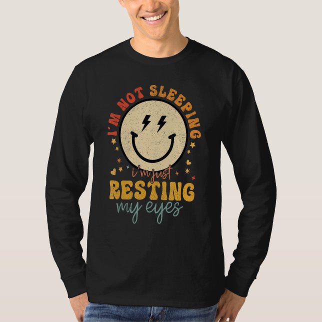 Camiseta Im Not Sleeping Im Just Resting Eyes Smile Face Fa (Frente)