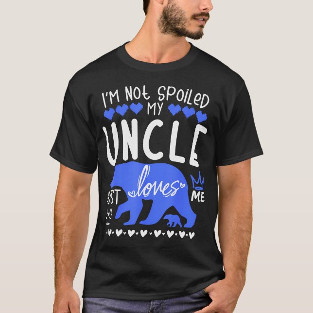Camiseta I'M Not Spoiled Baby Bear My Uncle Just Loves Me T (Frente)