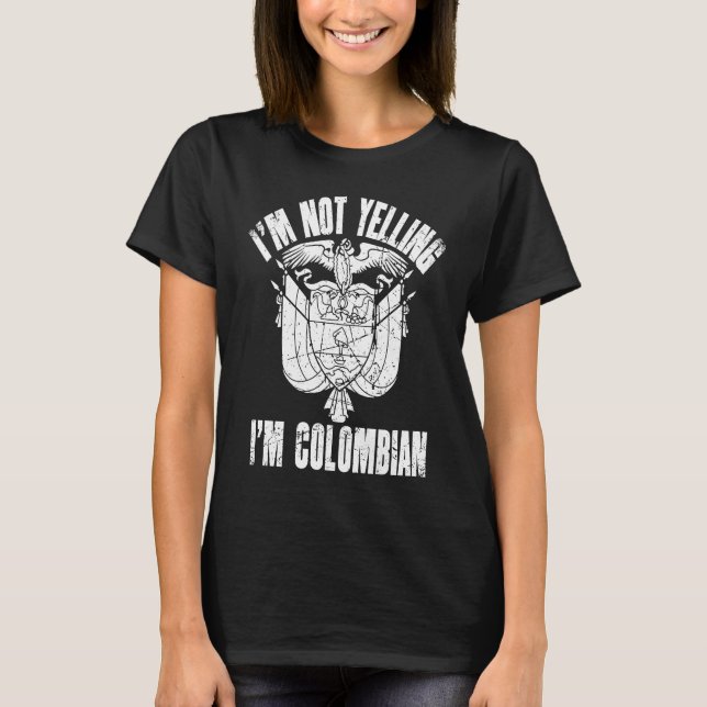 Camiseta I'm Not Yelling I'm Colombian Retro Distressed Col (Frente)