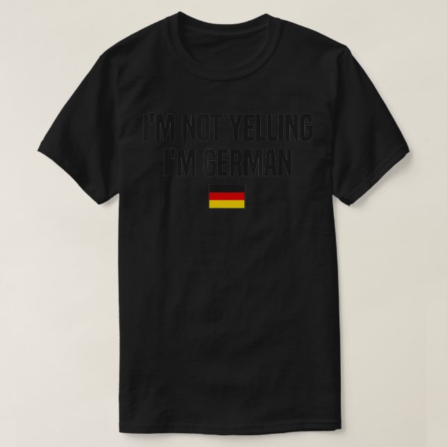 Camiseta I'm Not Yelling I'm German Language Germany German (Frente do Design)
