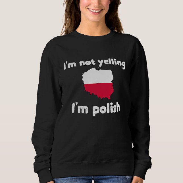Camiseta I'm not yelling I'm polish poland  3 (Frente)