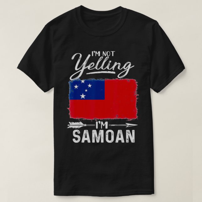 Camiseta I'm Not Yelling I'm Samoan Samoa  (Frente do Design)