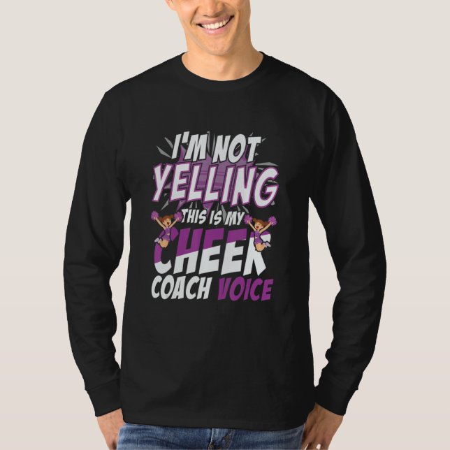Camiseta I'm Not Yelling This Is My Cheer Coaching Voice (Frente)