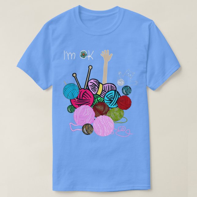 Camiseta Im Ok Crochet And Knitting Funny Crocheting  (Frente do Design)