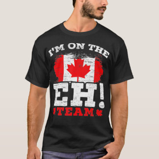 Camiseta Im On The EH Team Canadian Canada Day Maple Leaf C