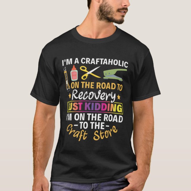 Camiseta I'm On The Road To The Craft Store Scrapbook Scrap (Frente)