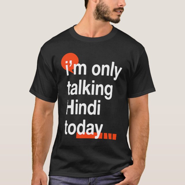 Camiseta I'm Only Talking Hindi Today  Indian Humor India (Frente)