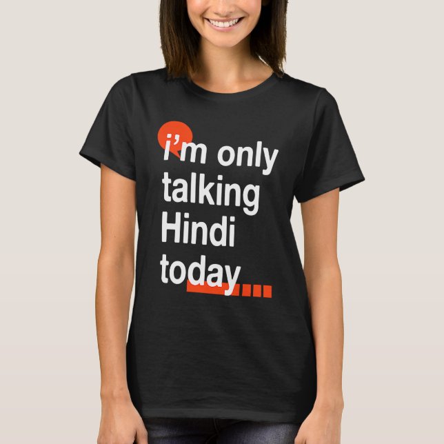 Camiseta I'm Only Talking Hindi Today  Indian Humor India (Frente)