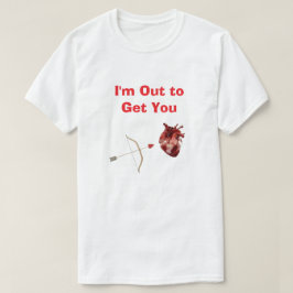 Camiseta I'm Out to Get You