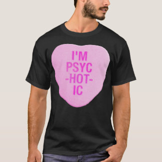 Camiseta Im PsycHOTic Candy Heart