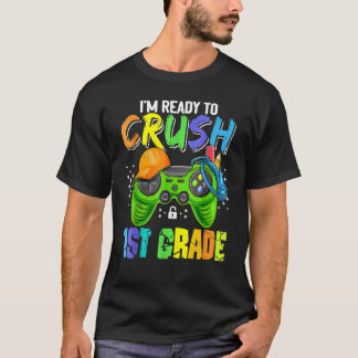 Camiseta Im Ready To Crush 1st Grade Video Game  Boys First