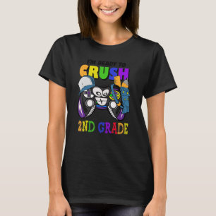 Camiseta I'm Ready To Crush 2nd Grade Back To School Video 